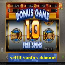 selfit santos dumont